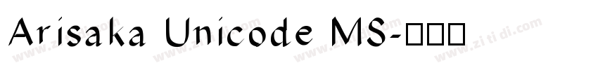 Arisaka Unicode MS字体转换